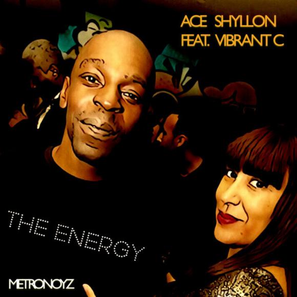 The energy -Ace Shyllon - Vibrant C - Metronoyz